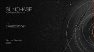 Sunchase - Dreamcatcher (Sinuous Records, 2006)