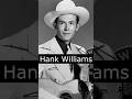 The Life and Death of Hank Williams