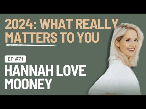 EP 71 - It's 2024 - What REALLY Matters To You