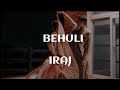 BEHULI -IRAJ(Lyrics)/MusicAndMe
