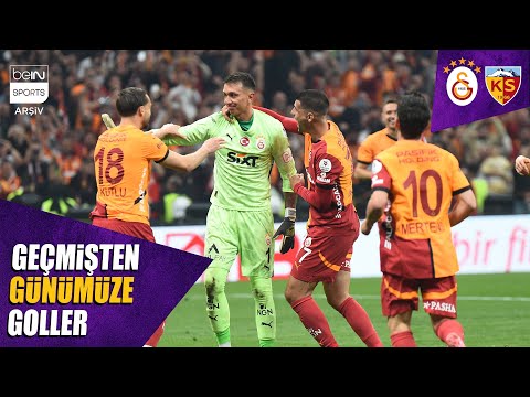 Geçmişten Günümüze Galatasaray - Kayserispor Maçlarının Golleri | Trendyol Süper Lig