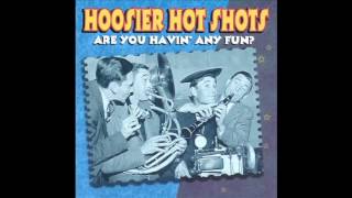 Are You Having Any Fun - Hoosier Hot Shots (Lyrics in Description)