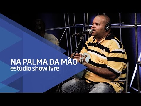 "Pra Oxossi dançar" - Na Palma da Mão no Estúdio Showlivre 2016