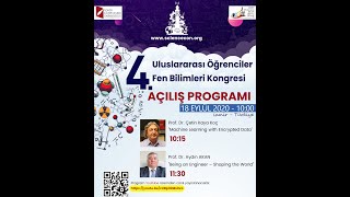 4. Uluslararası Öğrenciler Fen Bilimleri Kongresi - Açılış Programı