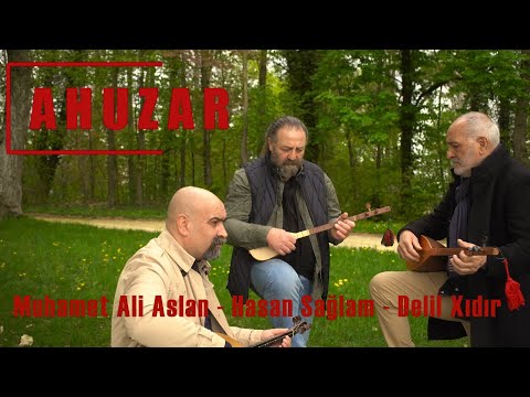 Muhamet Ali Aslan, Delil Xıdır, Hasan Sağlam - Ahuzar (Yeni Video Klip 2023)