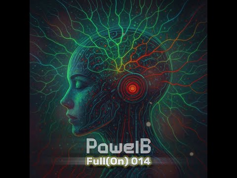 PawelB - Full(On) 014 psytrance full-on 147bpm