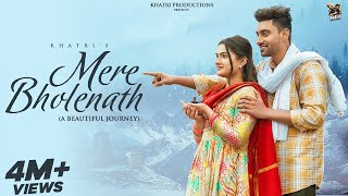 Mere Bholenath (Official Video) | KHATRI | Upasna Gahlot | Anshvi Bansal | Bhole Baba New Song 2023