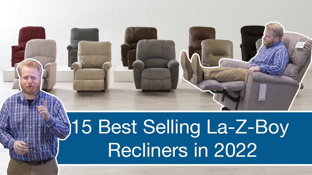 Watch video 15 Best Selling La-Z-Boy Recliners in 2022 | Ranked in Order Now 15 Best Selling La-Z-Boy Recliners in 2022 | Ranked in Order
