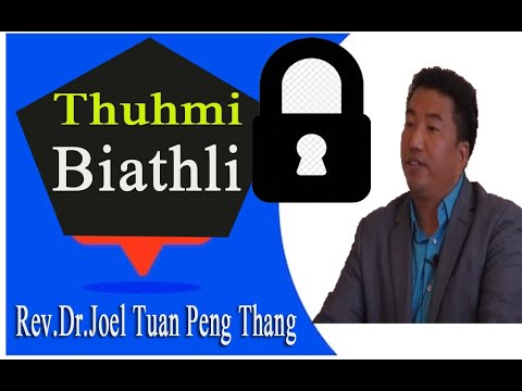 Rev. Dr. Joel Tuan Peng Thang || Thuhmi Biathli