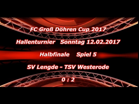 FC Groß Döhren Cup 2017   TSV Lengde - TSV Westerode  0:2