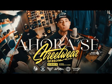 Street Wear Sessions #1 | Didaco - Ahora sé‪ ‪(Audio En Vivo)