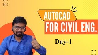 Building Drawings in AutoCAD for Civil Engineers| Day 1