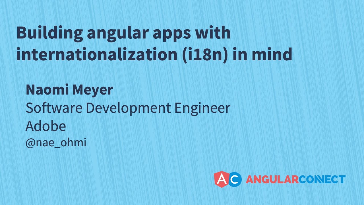 Building Angular Apps with Internationalization — Angular Connect