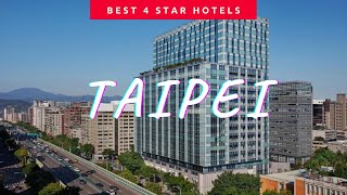 Best Taipei hotels *4 star*: Top 10 hotels in Taipei, Taiwan