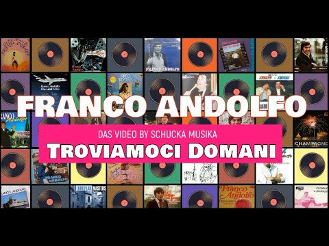 FRANCO ANDOLFO - Troviamoci Domani / DAS VIDEO /