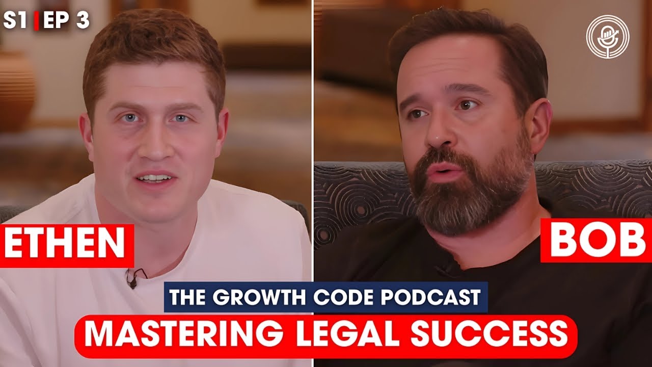 Mastering Legal Success with Ethen & Bob