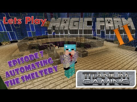Lets Play Magic Farm 2 - 7 - Automating the Smeltery