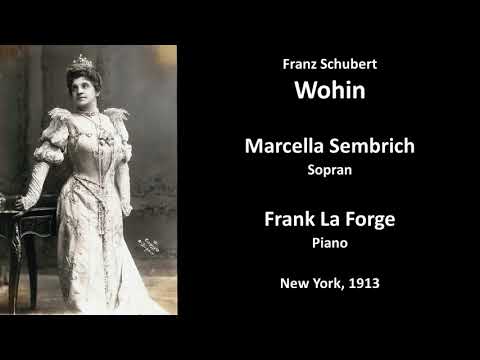 Franz Schubert, "Wohin" - Marcella Sembrich, 1913