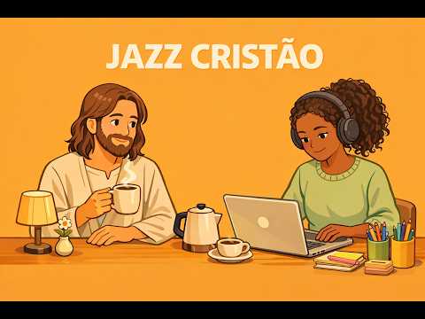 📖 Jazz para Trabalhar e Estudar ☕ Evangelho de Mateus | Jazz Cristão Suave