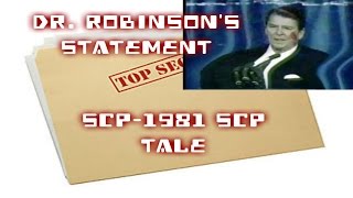 Dr. Robinson&#39;s Statement | SCP-1981 &quot;Ronald Reagan Cut Up While Talking&quot; SCP Tale