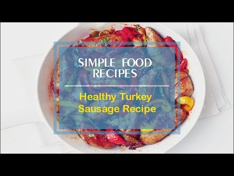Healthy Turkey Sausage Recipe