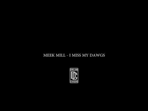 MEEK MILL - I MISS MY DAWGS (AUDIO)