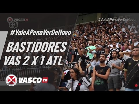#ValeAPenaVerDeNovo | BASTIDORES | VASCO 2 X 1 ATLÉTICO MG | CAMPEONATO BRASILEIRO 2018