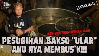Download lagu BAKSO 'ENAK' CABANGNYA DIMANA MANA! TERNYATA HASIL BERC*MBU DENGAN SILUMAN ULAR!! mp3 Download lagu BAKSO 'ENAK' CABANGNYA DIMANA MANA! TERNYATA HASIL BERC*MBU DENGAN SILUMAN ULAR!! mp3