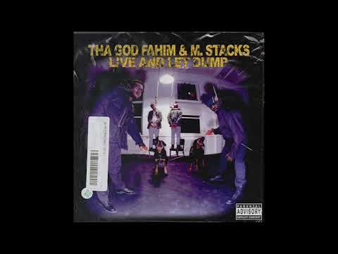 Tha God Fahim & M.Stacks - Live And Let Dump