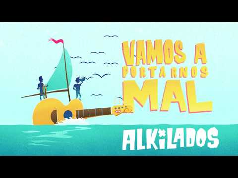 Alkilados - Vamos A Portarnos Mal (Video Lyric)
