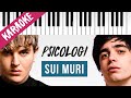 PSICOLOGI | SUI MURI // Piano Karaoke con Testo PSICOLOGI | SUI MURI // Piano Karaoke con Testo