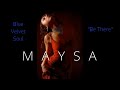 Maysa - Be There [Blue Velvet Soul] 