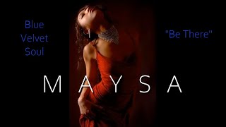 Maysa - Be There [Blue Velvet Soul]