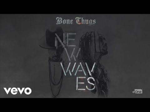 download lagu mp3 mp4 Bone Thugs New Waves, download lagu Bone Thugs New Waves gratis, unduh video klip Bone Thugs New Waves