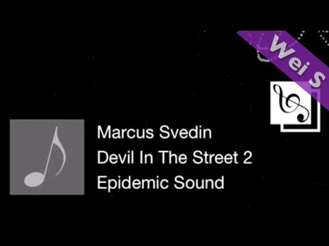 【Wei S】Devil In The Street 2 - Marcus Svedin (HD)(MUSIC)(音樂)