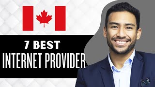 7 Best Internet Providers Canada (Full Guide)