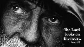 The Lord Looks on the Heart.