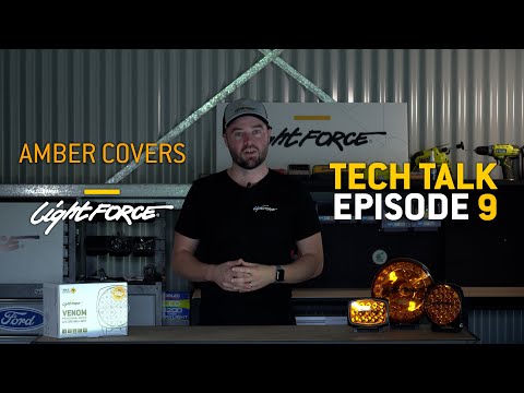 TECH TALK EP9 - AMBER FILTERS - LIGHTFORCE