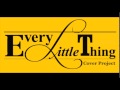 FOREVER YOURS / Every Little Thing Cover ...