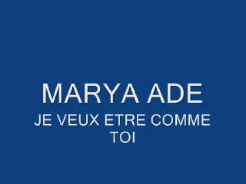marya adé je veux etre comme toi.wmv