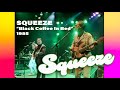 Squeeze • “Black Coffee In Bed” • 1985 [Reelin' In The Years Archive]