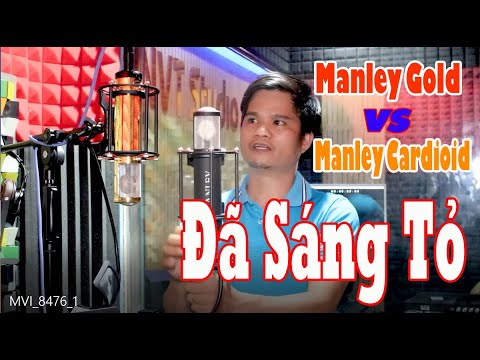 ĐÃ SÁNG TỎ MANLEY GOLD & MANLEY CARDIOID HÈN GÌ MẮC THẾ, - KIẾN THỨC STUDIO