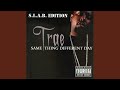 Same Thing Different Day (S.L.A.B.ED)