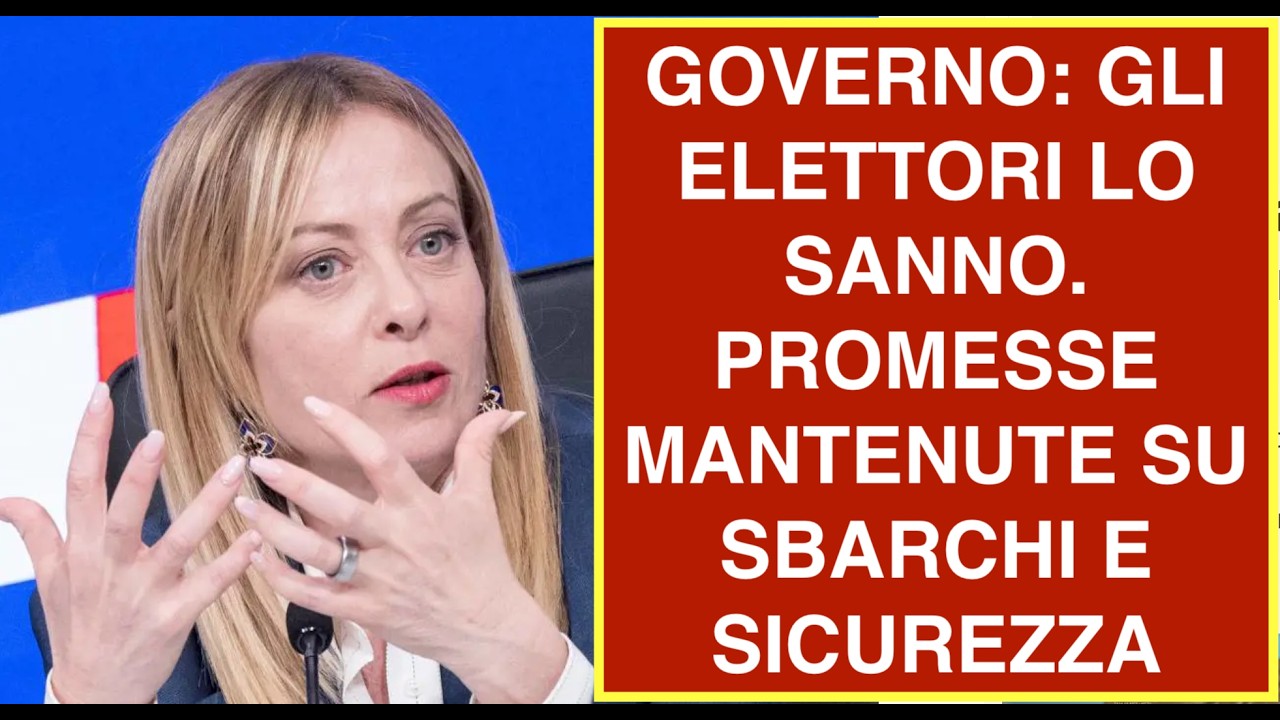 GOVERNO: GLI ELETTORI LO SANNO. PROMESSE MANTENUTE SU SBARCHI E SICUREZZA