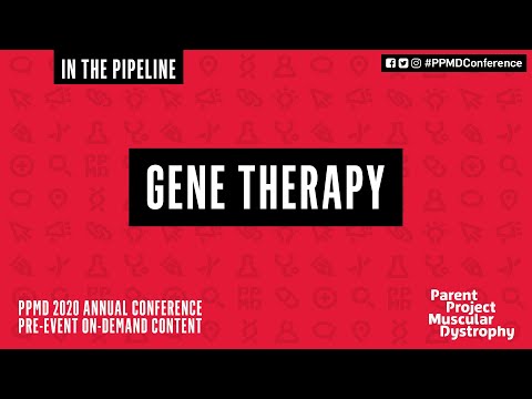 In the Pipeline: Gene Therapy - Day 3 - PPMD Annual 2020