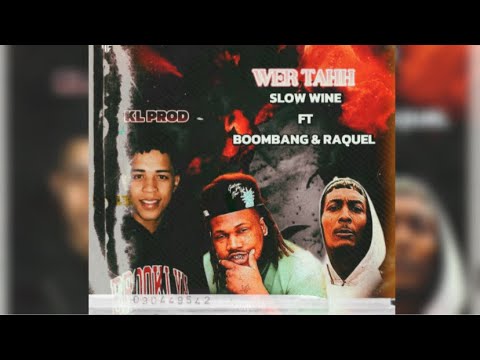 KL Prod - Wer Tahh (Slow Wine ft. Boombang & Raquel)remix 2025