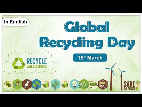 Global Recycling Day – 18th March 2025 || Purpose and Importance #RecyclingHero