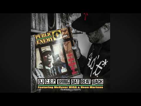 DJ C.S.P. x McGyver x MiGA x Heen Martens - Bring Dat Beat Back [prod. by DJ C.S.P.]