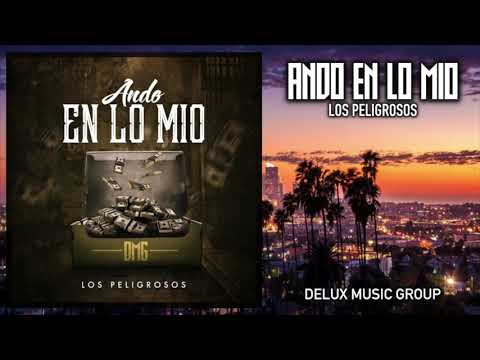 Ando En Lo Mío - Los Peligrosos