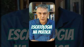 Escatologia na Prática